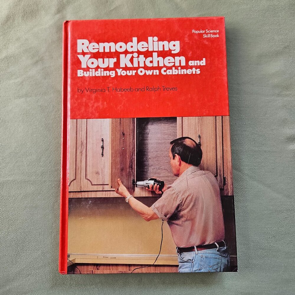 Remodeling Your Kitchen‎ and Building Your Own Cabinets by Virginia Habeeb